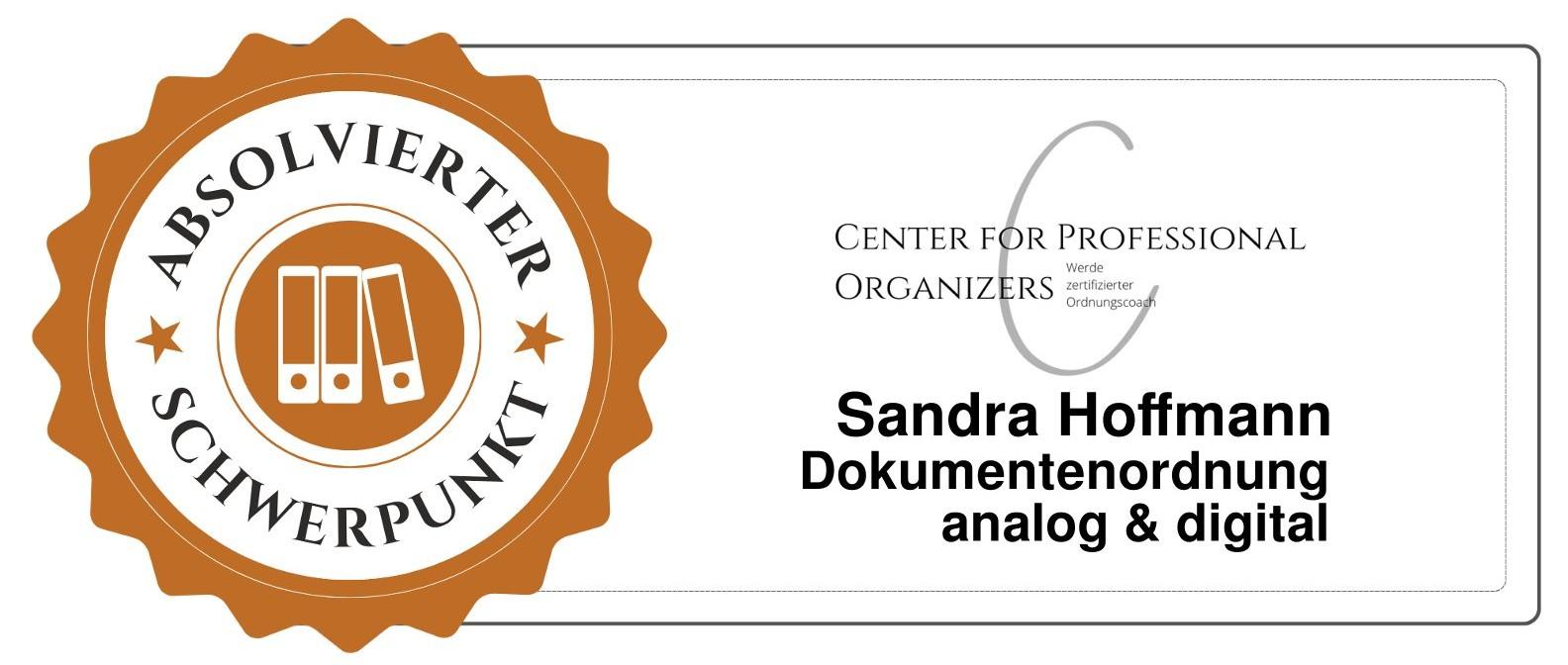 Zertifikat für Sandra Hoffmann im Schwerpunkt Dokumentenordnung analog und digital vom Center for Professional Organizers